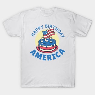 HAPPY BIRTHDAY AMERICA T-Shirt